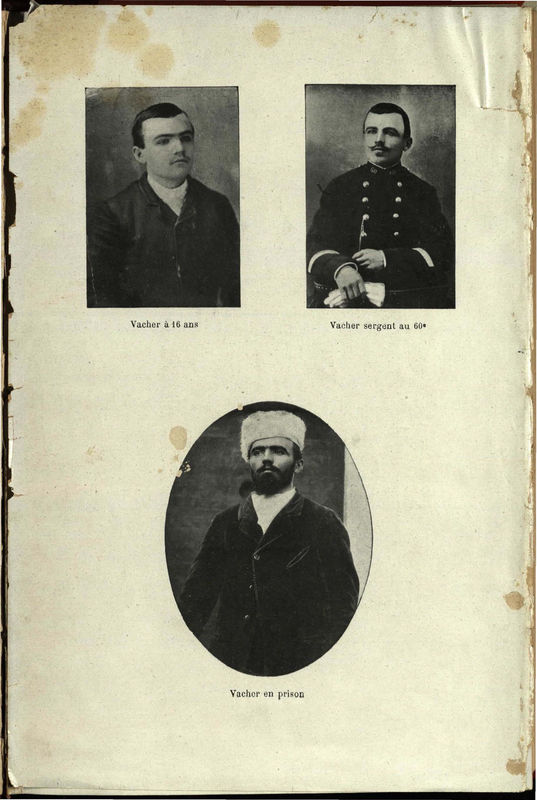 Page de livre ancienne portant trois portraits photographiques d'un même homme : jeune homme en veste, sergent en uniforme au col numéroté 60, puis homme barbu coiffé d'un bonnet de fourrure dans un médaillon ovale ; légendes « Vacher à 16 ans », « Vacher sergent au 60e » et « Vacher en prison ».